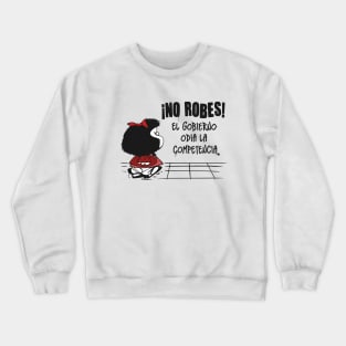 ¡No Robes! Crewneck Sweatshirt